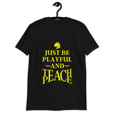 Playful Teach Peace - Yellow (Unisex) T-Shirt