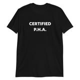 Certified P.H.A. (Unisex) T-Shirt