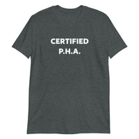 Certified P.H.A. (Unisex) T-Shirt