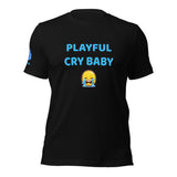 Playful Cry Baby (Unisex) T-Shirt