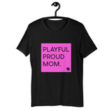 Playful Mom (Unisex) T-Shirt