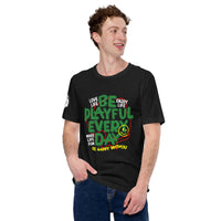 Be Playful Every Day (Unisex) T-Shirt