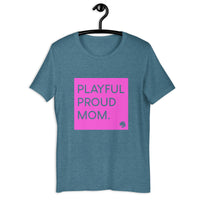 Playful Mom (Unisex) T-Shirt