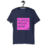 Playful Mom (Unisex) T-Shirt