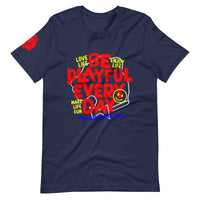 Be Playful Every Day (Unisex) Tee