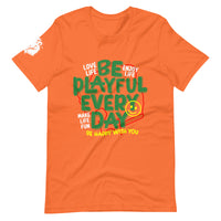 Be Playful Every Day (Unisex) T-Shirt