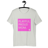 Playful Mom (Unisex) T-Shirt