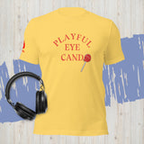 Playful Eye Candy (Unisex) T-Shirt