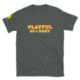 Playful 80's Baby (Unisex) T-Shirt