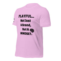 Playful... Not Just A Brand, But A Mindset (Unisex) T-Shirt